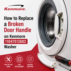 How to Replace a Broken Door Handle on Kenmore 11047512602 Washer