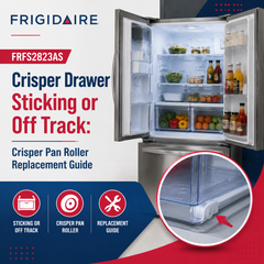 Frigidaire FRFS2823AS Crisper Drawer Sticking or Off Track: Crisper Pan Roller Replacement Guide