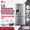 LG Refrigerator LFXC24726S Series Parts and Repairs: Troubleshooting Tips