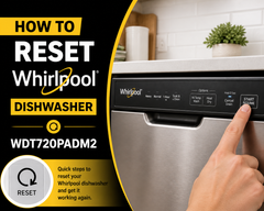 How to Reset Whirlpool Dishwasher WDT720PADM2