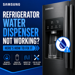 Samsung Refrigerator Water Dispenser Not Working? Here's How to Fix It