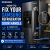 How to Fix Your Samsung Refrigerator Door Handle: A Complete Repair Guide