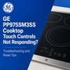 GE PP975SM3SS Cooktop Touch Controls Not Responding? Troubleshooting and Reset Tips