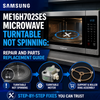 Samsung ME16H702SES Microwave Turntable Not Spinning: Repair and Parts Replacement Guide